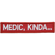 Load image into Gallery viewer, Medic, Kinda... - 1x5 Patch
