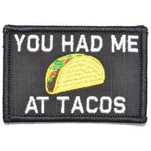Load image into Gallery viewer, You Had Me At Tacos - 2x3 Patch
