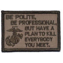Load image into Gallery viewer, Be Polite, Be Professional USMC Mattis Quote - 2x3 Patch
