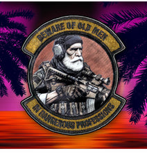 Load image into Gallery viewer, Beware of Old Men - In Dangerous Professions -  3" Embroidered/Sublimated Patch
