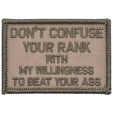 Load image into Gallery viewer, Don't Confuse Your Rank With My Willingness To Beat Your Ass - 2x3 Patch
