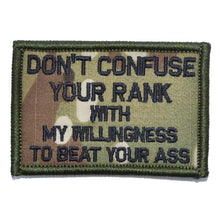 Load image into Gallery viewer, Don't Confuse Your Rank With My Willingness To Beat Your Ass - 2x3 Patch
