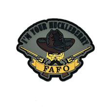 Load image into Gallery viewer, FAFO I'm Your Huckleberry - PVC Patch
