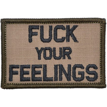 Load image into Gallery viewer, Fuck Your Feelings - 2x3 Patch
