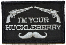 Load image into Gallery viewer, I'm Your Huckleberry - 2x3 Patch
