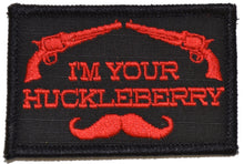 Load image into Gallery viewer, I'm Your Huckleberry - 2x3 Patch
