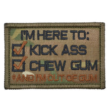 Load image into Gallery viewer, I'm Here to Kick Ass and Chew Gum - Version 2.0 Patch
