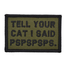 Load image into Gallery viewer, Tell Your Cat I Said - 2x3 Patch
