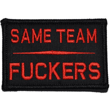 Load image into Gallery viewer, Same Team Fuckers - 2x3 Patch
