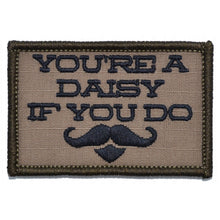 Load image into Gallery viewer, You're A Daisy If You Do, Doc Holiday Quote - 2x3 Patch
