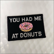 Load image into Gallery viewer, You Had Me At Donuts - 2x3 Patch - Multiple Variants
