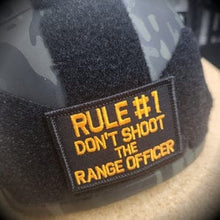 Load image into Gallery viewer, Rule #1 Don't Shoot The Range Officer - 2x3 Patch

