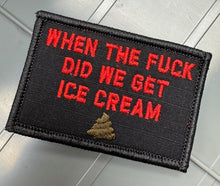 Load image into Gallery viewer, As Seen on Socials - When The Fuck Did We Get Ice Cream - 2x3 Patch - Black w/Red

